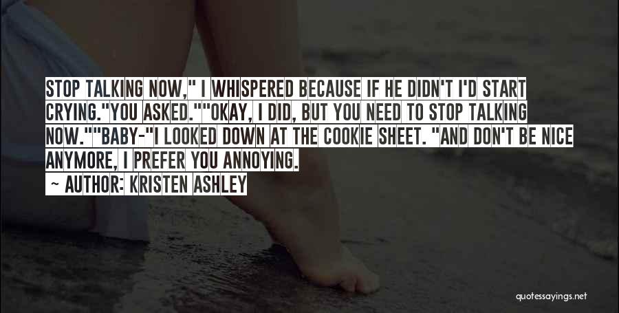 Please Stop Crying Quotes By Kristen Ashley