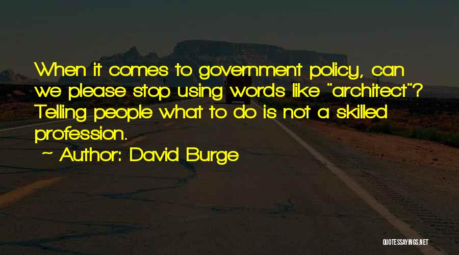 Please Stop Quotes By David Burge