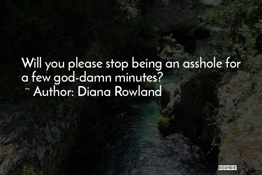 Please Stop Quotes By Diana Rowland