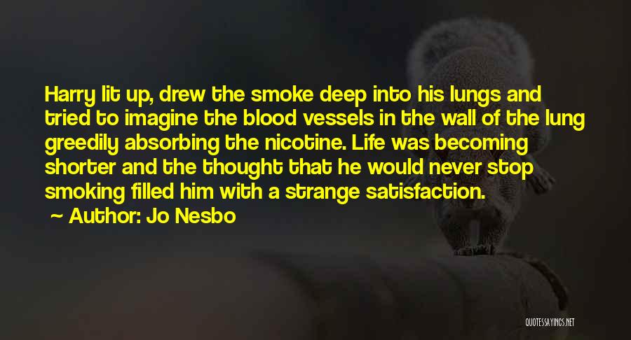 Please Stop Smoking Quotes By Jo Nesbo