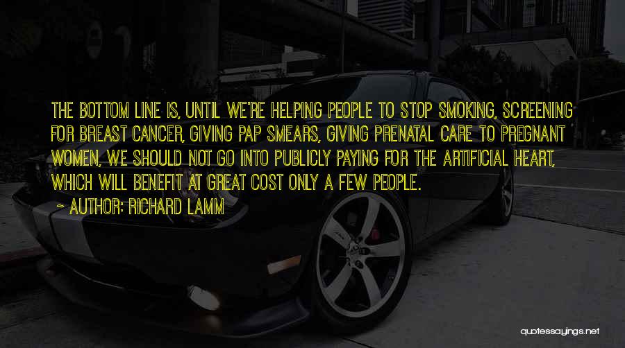 Please Stop Smoking Quotes By Richard Lamm