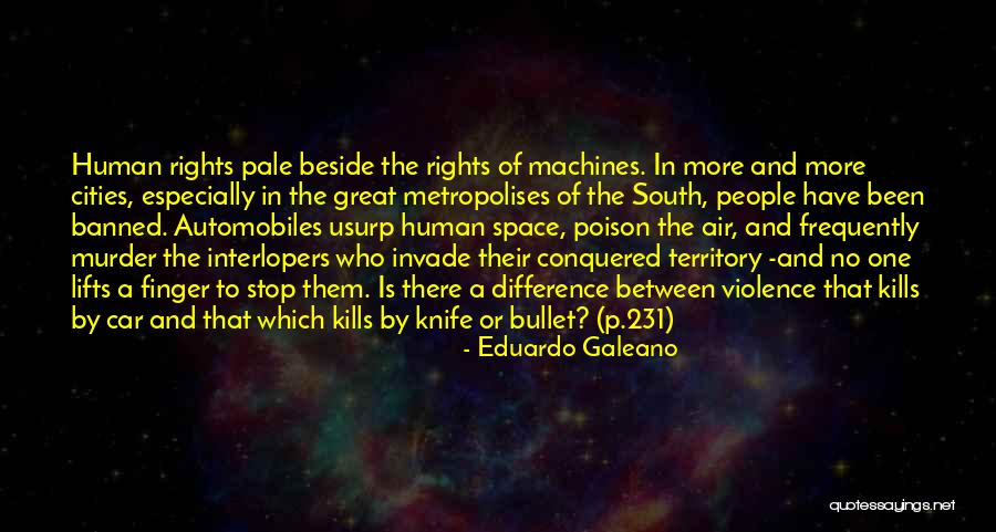 Please Stop The Violence Quotes By Eduardo Galeano Please Stop The Violence Quotes By Eduardo Galeano