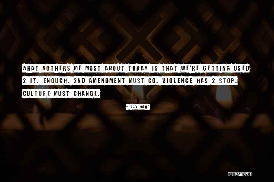 Please Stop The Violence Quotes By Jay Mohr Please Stop The Violence Quotes By Jay Mohr