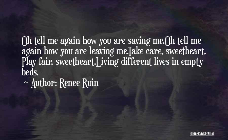 Please Take Care My Love Quotes By Renee Ruin