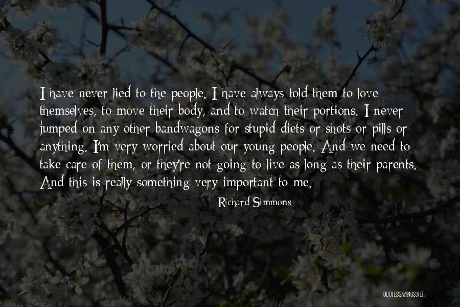 Please Take Care My Love Quotes By Richard Simmons Please Take Care My Love Quotes By Richard Simmons