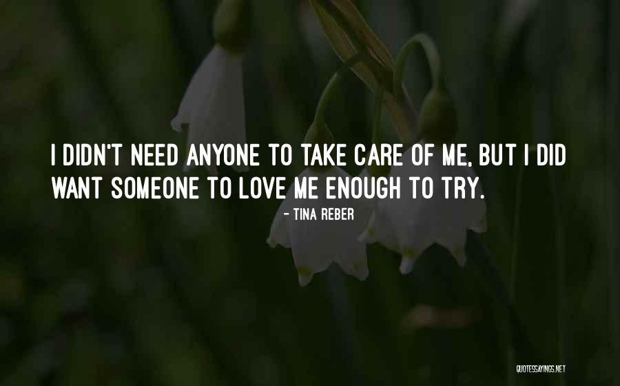 Please Take Care My Love Quotes By Tina Reber