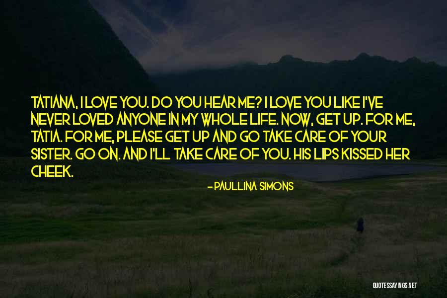 Please Take Care Of Her Quotes By Paullina Simons