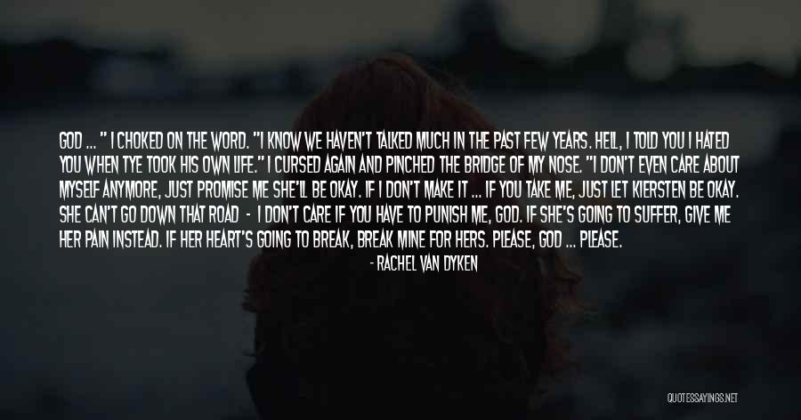 Please Take Care Of Her Quotes By Rachel Van Dyken