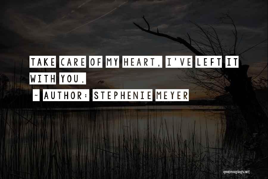 Please Take Care Of Her Quotes By Stephenie Meyer