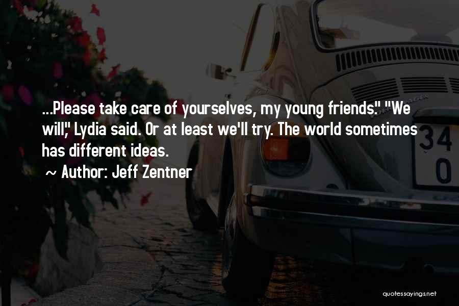 Please Take Care Quotes By Jeff Zentner