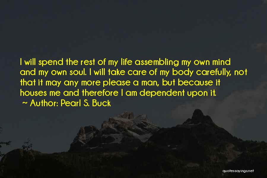 Please Take Care Quotes By Pearl S. Buck