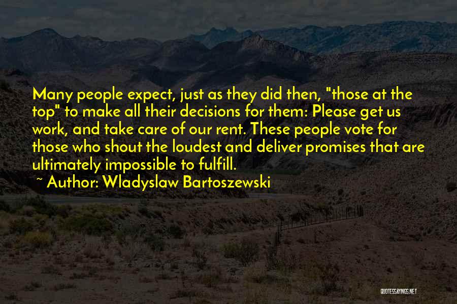 Please Take Care Quotes By Wladyslaw Bartoszewski