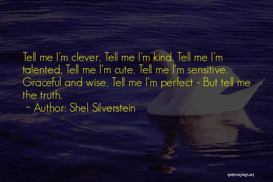 Please Tell The Truth Quotes By Shel Silverstein