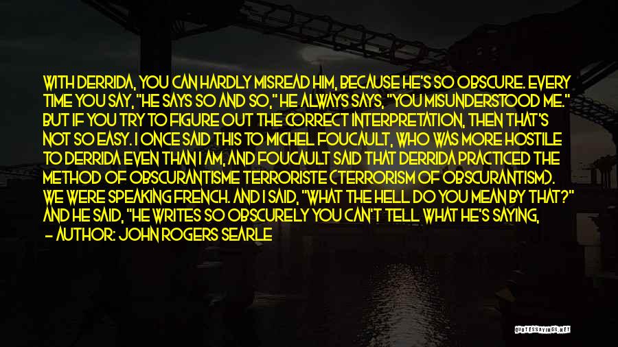 Please Try To Understand Me Quotes By John Rogers Searle