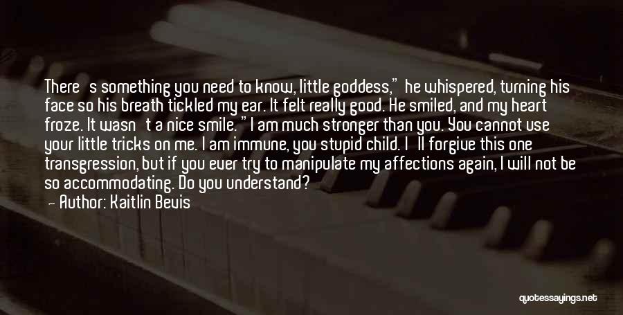 Please Try To Understand Me Quotes By Kaitlin Bevis