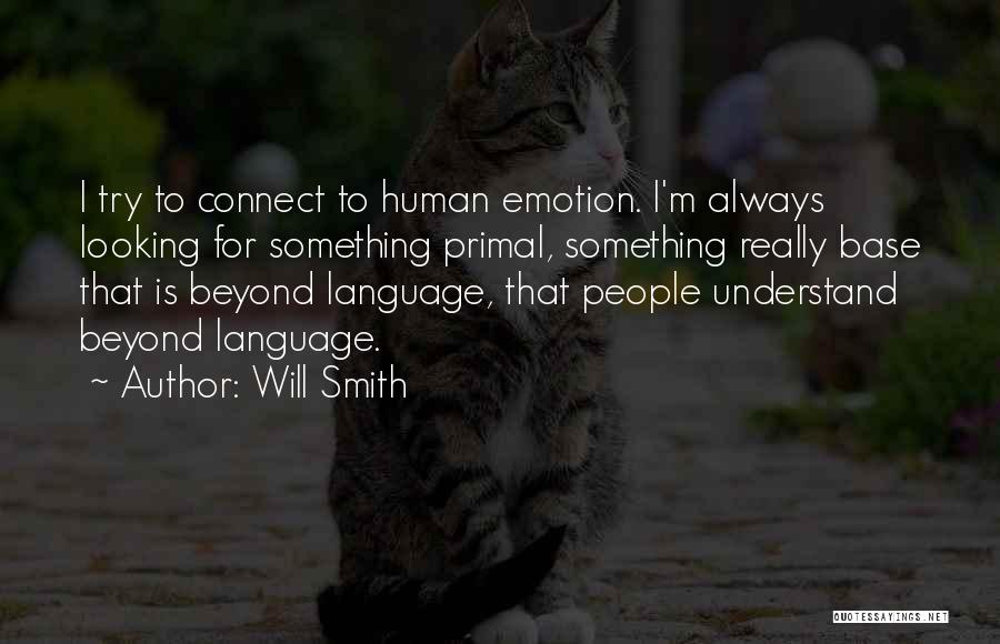 Please Try To Understand Me Quotes By Will Smith