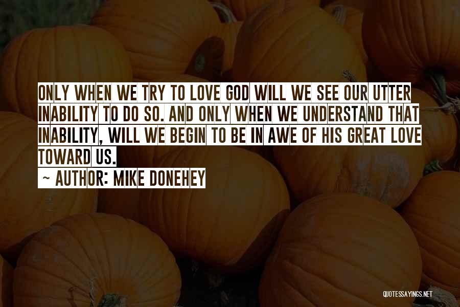 Please Try To Understand Quotes By Mike Donehey