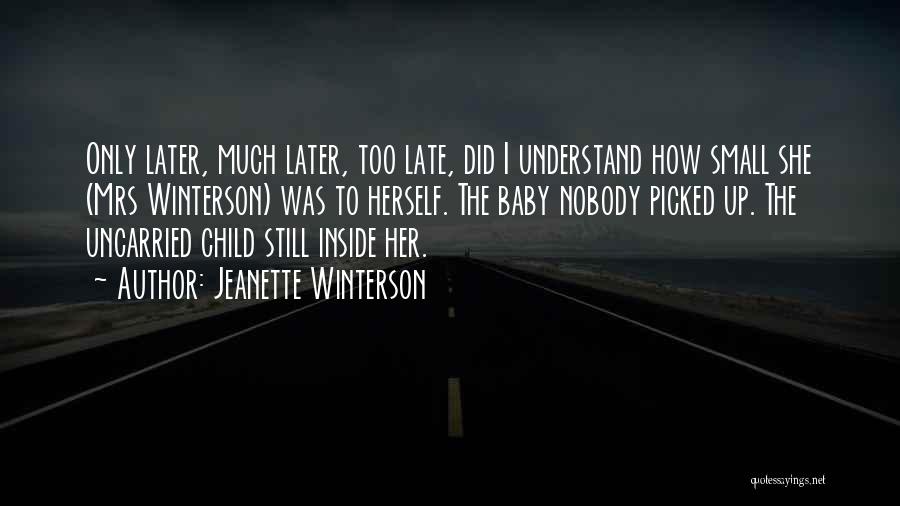 Please Understand Me Baby Quotes By Jeanette Winterson