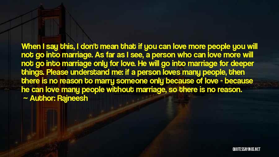 Please Understand Me Love Quotes By Rajneesh