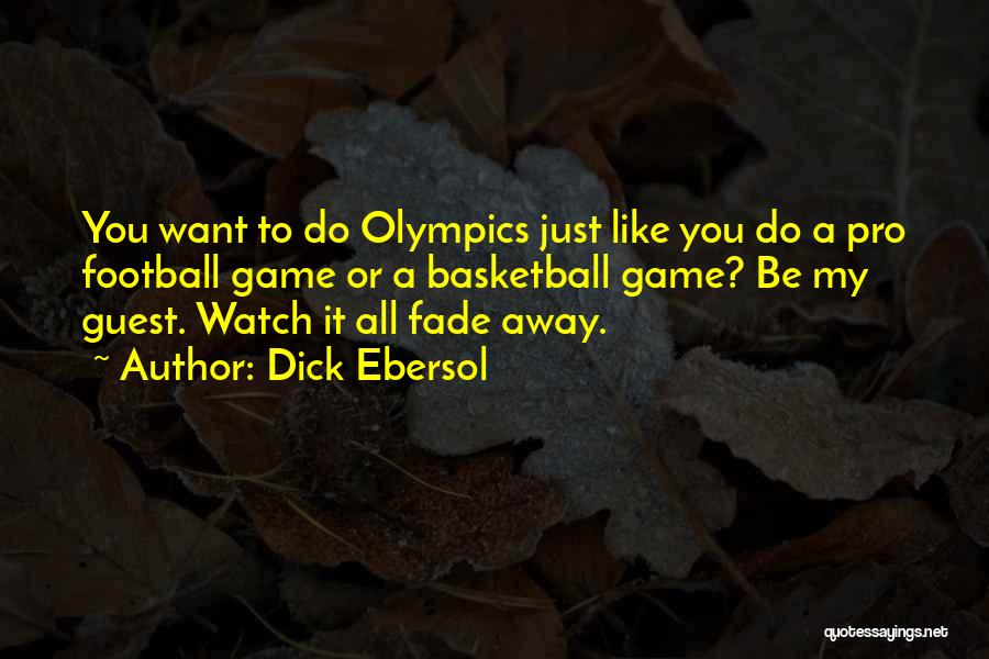 Please Watch Over Me Quotes By Dick Ebersol