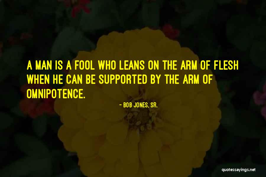 Please Your Omnipotence Quotes By Bob Jones, Sr. Please Your Omnipotence Quotes By Bob Jones, Sr.