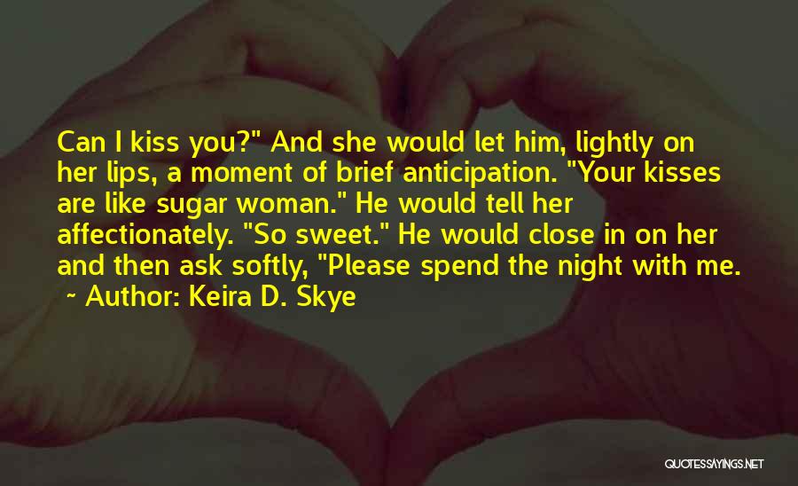 Please Your Woman Quotes By Keira D. Skye