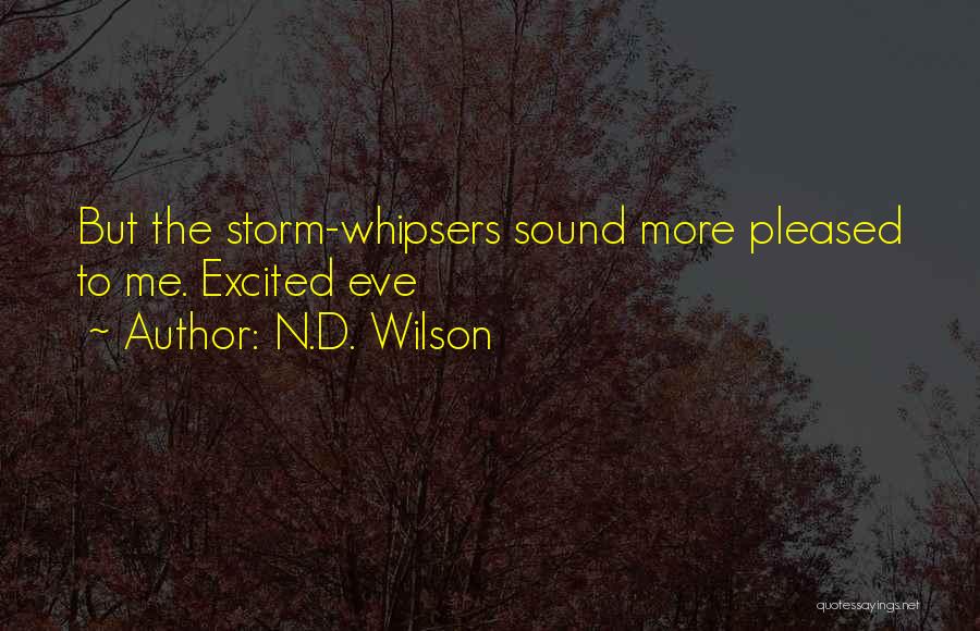 Pleased Quotes By N.D. Wilson