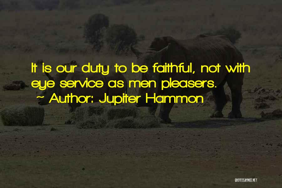 Pleasers Quotes By Jupiter Hammon