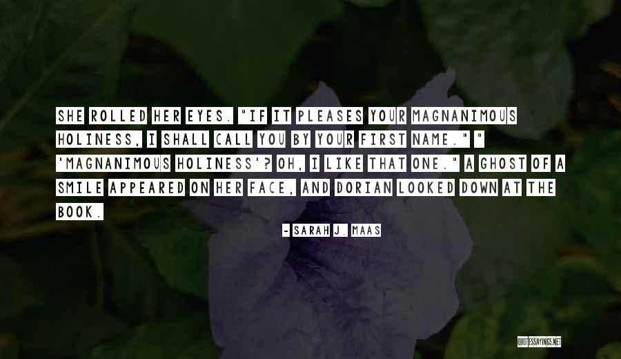 Pleases Her Quotes By Sarah J. Maas Pleases Her Quotes By Sarah J. Maas
