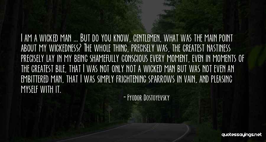 Pleasing A Man Quotes By Fyodor Dostoyevsky Pleasing A Man Quotes By Fyodor Dostoyevsky