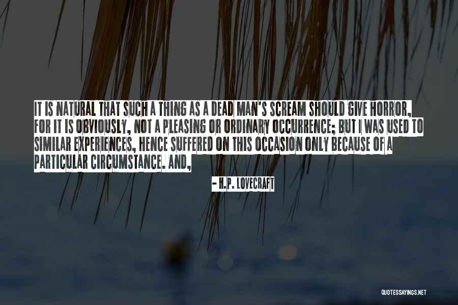 Pleasing A Man Quotes By H.P. Lovecraft Pleasing A Man Quotes By H.P. Lovecraft