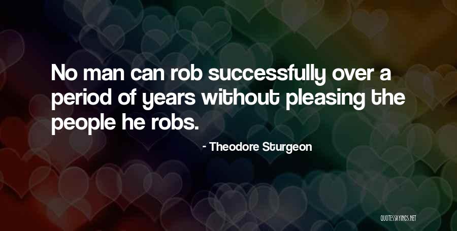 Pleasing A Man Quotes By Theodore Sturgeon Pleasing A Man Quotes By Theodore Sturgeon