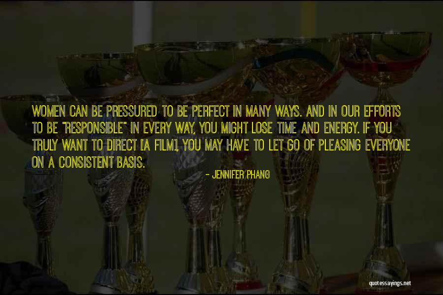 Pleasing Everyone Quotes By Jennifer Phang Pleasing Everyone Quotes By Jennifer Phang