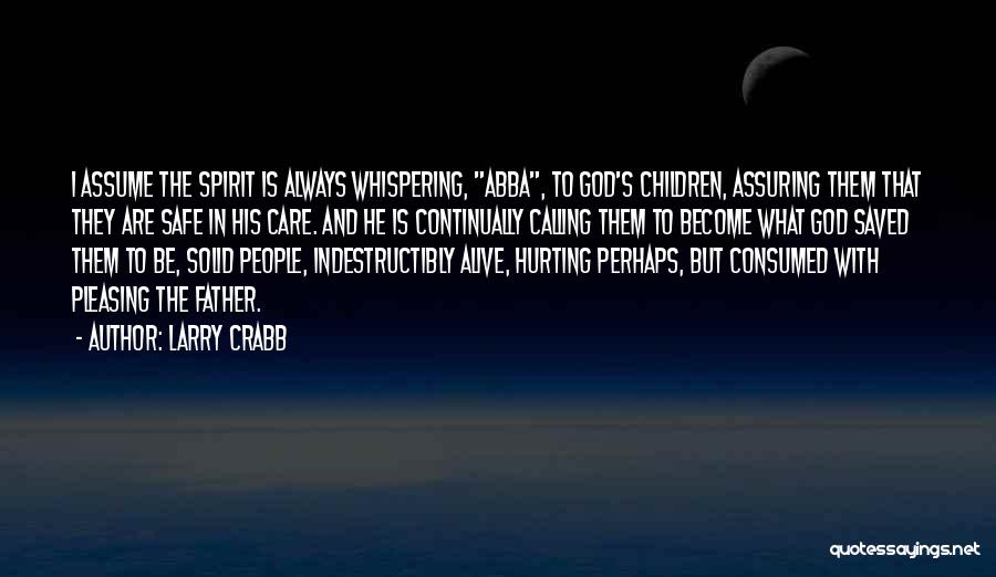 Pleasing God Quotes By Larry Crabb