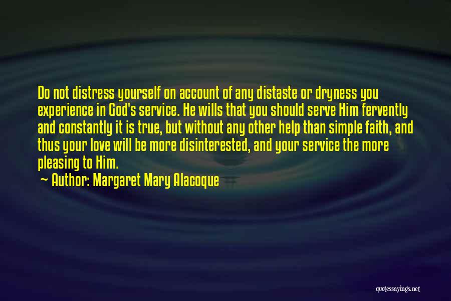 Pleasing God Quotes By Margaret Mary Alacoque