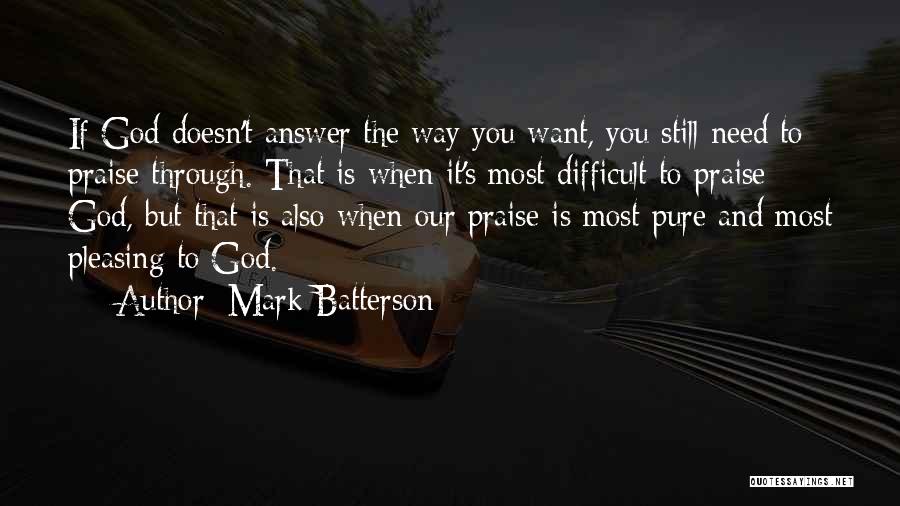 Pleasing God Quotes By Mark Batterson