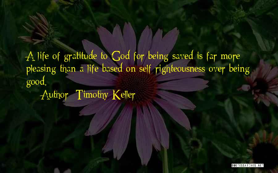 Pleasing God Quotes By Timothy Keller