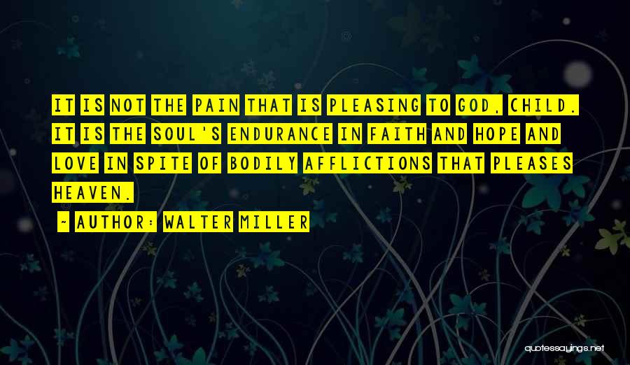 Pleasing God Quotes By Walter Miller