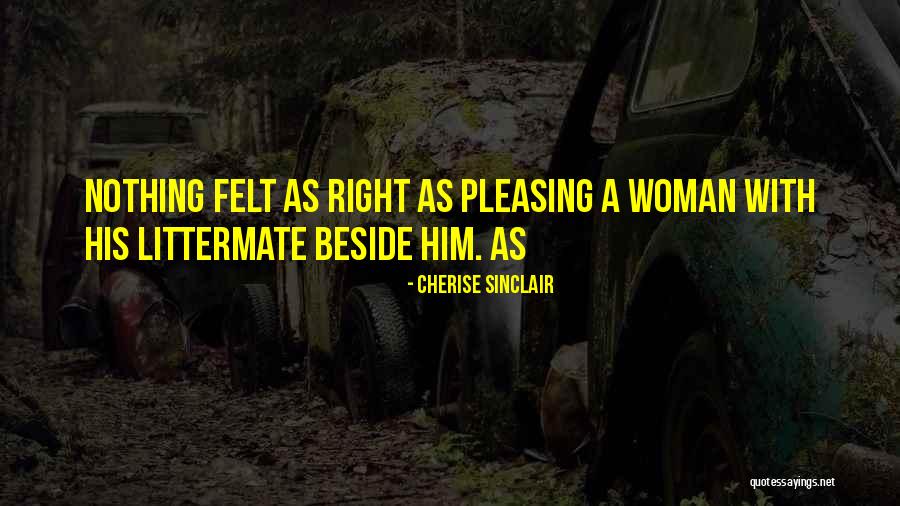Pleasing Others And Not Yourself Quotes By Cherise Sinclair Pleasing Others And Not Yourself Quotes By Cherise Sinclair