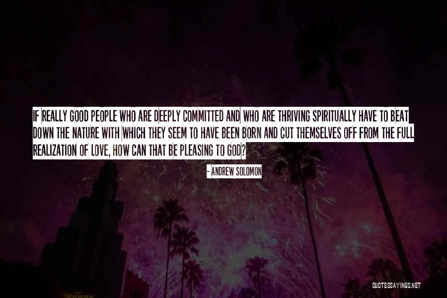Pleasing People Rather Than God Quotes By Andrew Solomon Pleasing People Rather Than God Quotes By Andrew Solomon