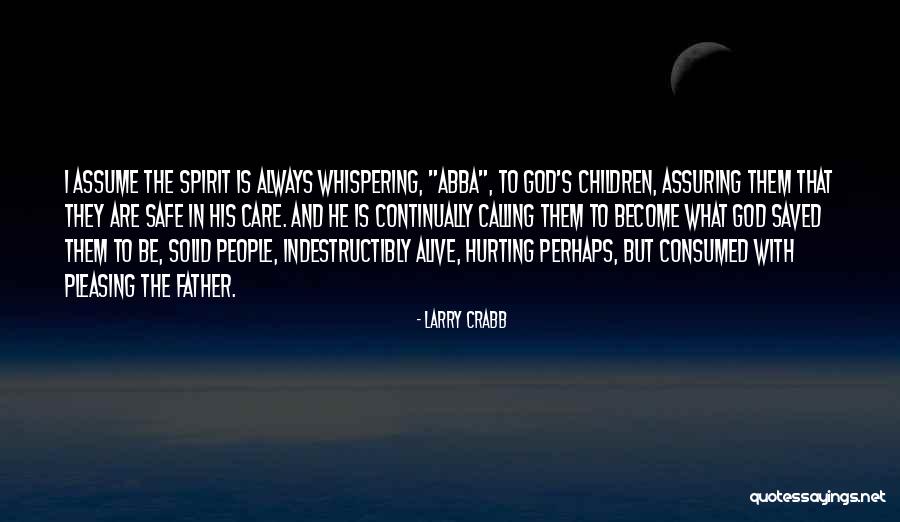 Pleasing People Rather Than God Quotes By Larry Crabb Pleasing People Rather Than God Quotes By Larry Crabb