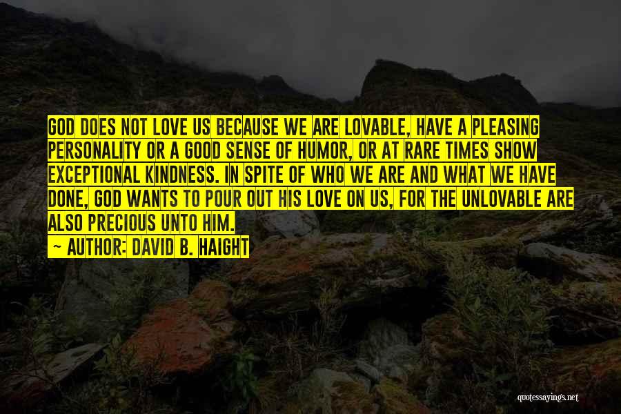 Pleasing Personality Quotes By David B. Haight