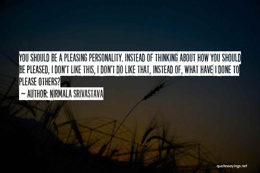 Pleasing Personality Quotes By Nirmala Srivastava