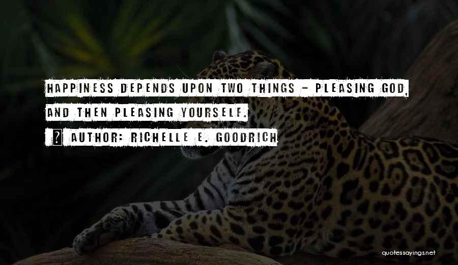 Pleasing Yourself Quotes By Richelle E. Goodrich