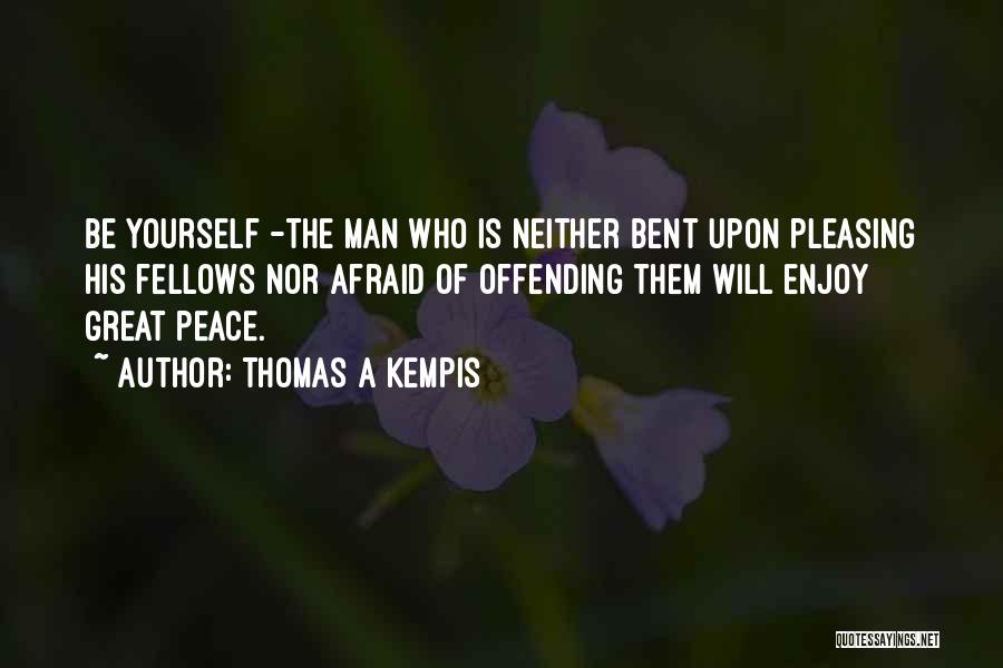 Pleasing Yourself Quotes By Thomas A Kempis