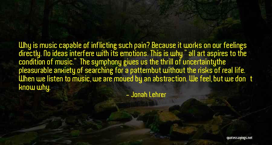 Pleasurable Pain Quotes By Jonah Lehrer