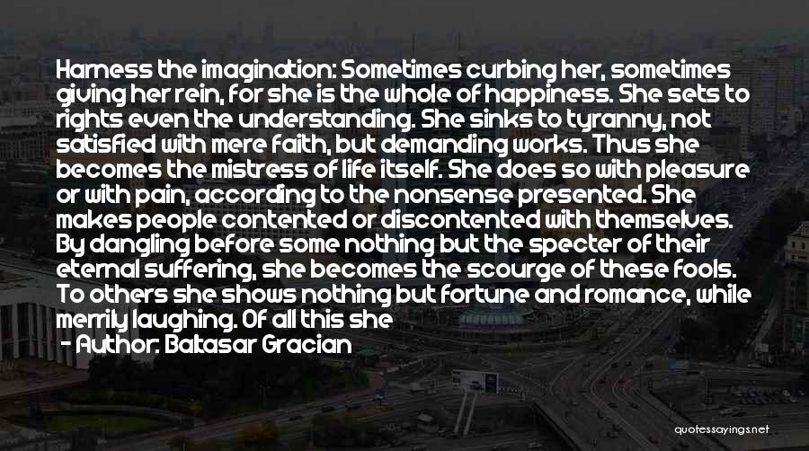 Pleasure And Happiness Quotes By Baltasar Gracian