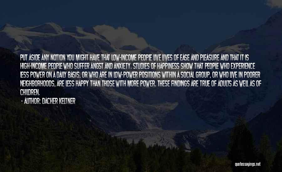 Pleasure And Happiness Quotes By Dacher Keltner