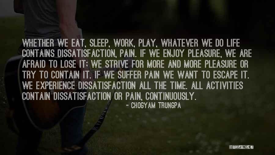 Pleasure And Pain Quotes By Chogyam Trungpa Pleasure And Pain Quotes By Chogyam Trungpa