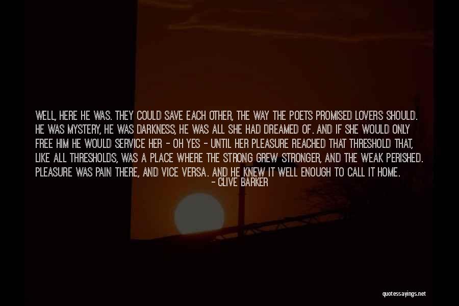 Pleasure And Pain Quotes By Clive Barker Pleasure And Pain Quotes By Clive Barker
